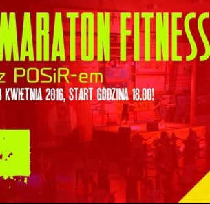 Maraton fitness na POSiRze!